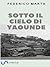 Sotto il cielo di Yaoundé by Federico Marta