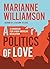 A Politics of Love A Handbook for a New American Revolution by Marianne Williamson