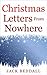 Christmas Letters From Nowhere