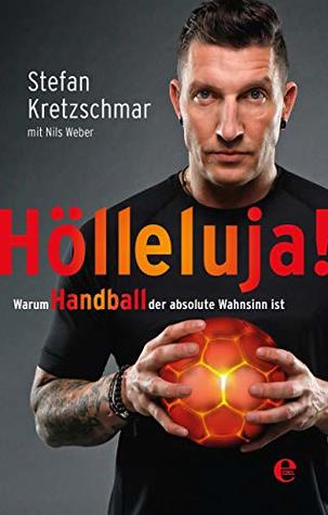 Hölleluja!: Warum Handball der absolute Wahnsinn ist (Kindle Edition)