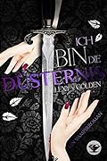Ich bin die Düsternis