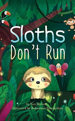 Sloths Don't Run (Kindle Edition)