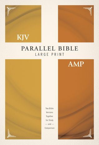 KJV, Amplified, Parallel Bible, Large Print, Hardcover, Red Letter: Two Bible Versions Together for Study and Comparison