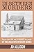 In-Between Murders: Stories that LINK and ILLUMINATE the Novels of the Julia Nye Mystery Series