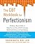 The CBT Workbook for Perfectionism by Sharon  Martin