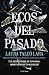 Ecos del pasado: Los mejore...