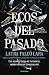 Ecos del pasado by Laura Falcó