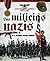 Las milicias nazis en la Segunda Guerra Mundial by Carlos Caballero Jurado