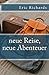 neue Reise, neue Abenteuer ("neue" series 3) (German Edition)