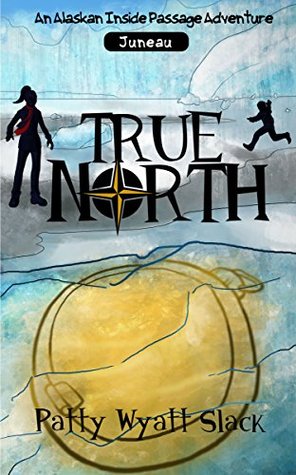 True North (An Alaskan Inside Passage Adventure Book 1)