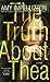 The Truth About Thea