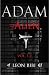 Adam = Alien: Unveiling Our...