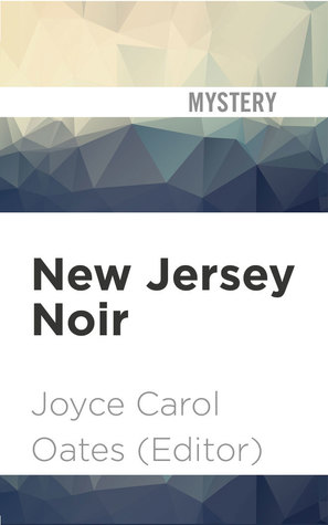New Jersey Noir (Akashic Books: Noir)