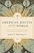 American Jesuits and the Wo...