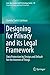 Designing for Privacy and its Legal Framework: Data Protection by Design and Default for the Internet of Things (Law, Governance and Technology Series Book 40)