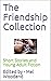 The Friendship Collection: ...