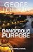 Dangerous Purpose