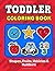Toddler Coloring Book: Shap...