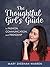 The Thoughtful Girl’s Guide...