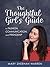 The Thoughtful Girl’s Guide to Fashion, Communication, and Fr... by Mary Sheehan Warren