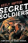 Secret Soldiers: ...