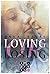 Loving or Losing. Als du in...