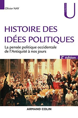 Histoire des idées politiques - 2e éd.: La pensée politique occidentale de l'Antiquité à nos jours (Collection U) (French Edition)