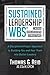 Sustained Leadership WBS: A Disciplined Project Approach to Building You and Your Team into Better Leaders