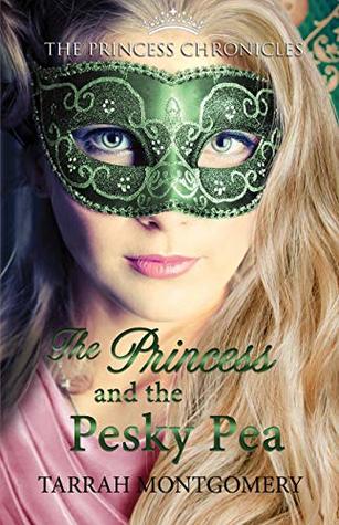 The Princess Chronicles: The Princess and the Pesky Pea (Paperback)