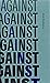 Against