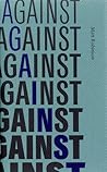 Against by Matt  Robinson
