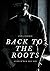 Back To The Roots: Zurück n...