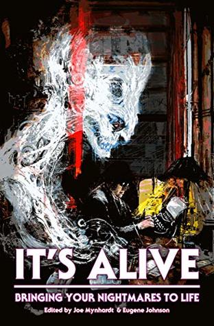 It's Alive: Bringing Your Nightmares to Life (The Dream Weaver, #2)