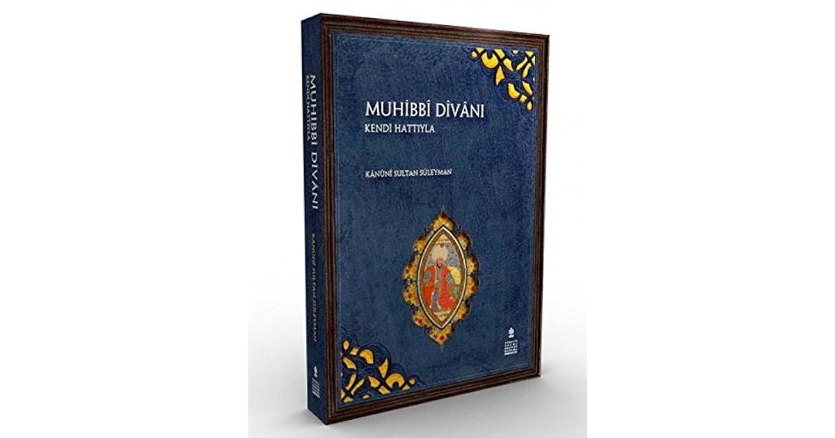 Muhibbi Divani By Kanuni Sultan Suleyman