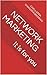 Network Marketing: It is fo...