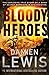 Bloody Heroes by Damien Lewis