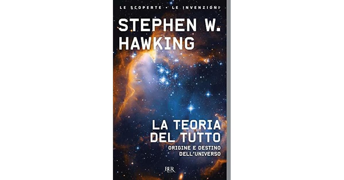 La Teoria Del Tutto Stephen Hawking Spiegazione
