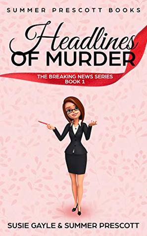 Headlines of Murder (Breaking News #1)