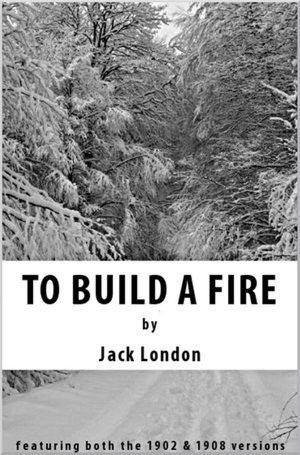 To Build a Fire
