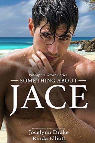 Something About Jace (Pineapple Grove #1)