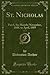 St. Nicholas, Vol. 16 (Clas...