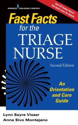 Fast Facts for the Triage Nurse: An Orientation and Care Guide