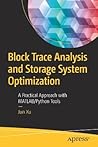 Block Trace Analysis and Storage System Optimization: A Practical Approach with MATLAB/Python Tools