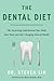 The Dental Diet: The Surprising Link between Your Teeth, Real Food, and Life-Changing Natural Health