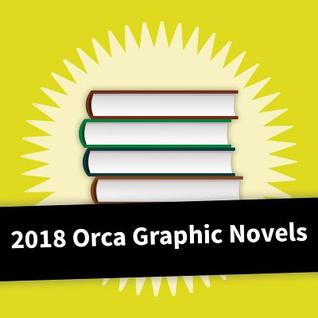 2018 Orca Graphic Novel Collection (Graphic Guides)