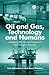 Oil and Gas, Technology and Humans by Denis Besnard