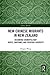 New Chinese Migrants in New Zealand: Becoming Cosmopolitan? Roots, Emotions, and Everyday Diversity (Chinese Worlds)
