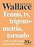 Tennis, tv, trigonometria, ...