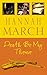 Death be my Theme by Hannah March
