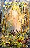 The Revenge of the Good Witch of Pendle Forest: There be Witches (Pendle Witches Book 1) Book cover for The Revenge of the Good Witch of Pendle Forest: There be Witches (Pendle Witches Book 1)